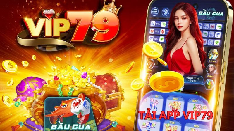 Hướng dẫn cách tải app Vip79