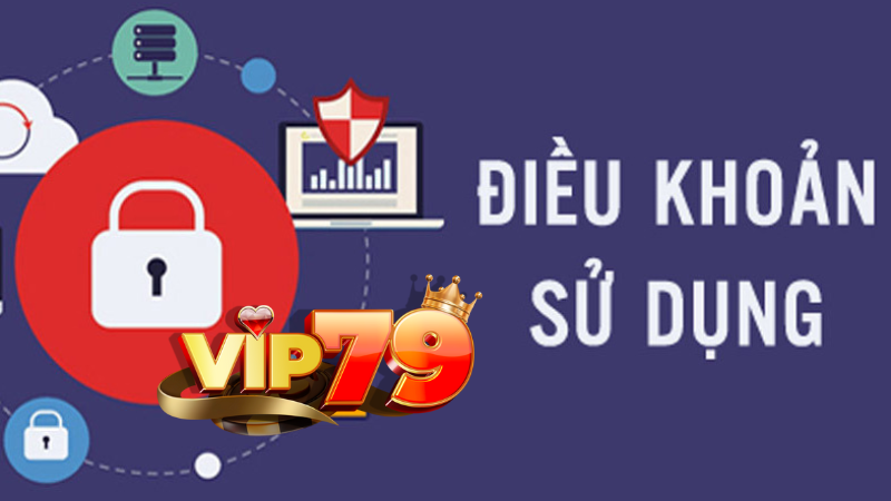 Quy định điều khoản và điều kiện Vip79